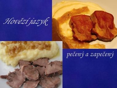 Hovězí jazyk pečený a zapečený